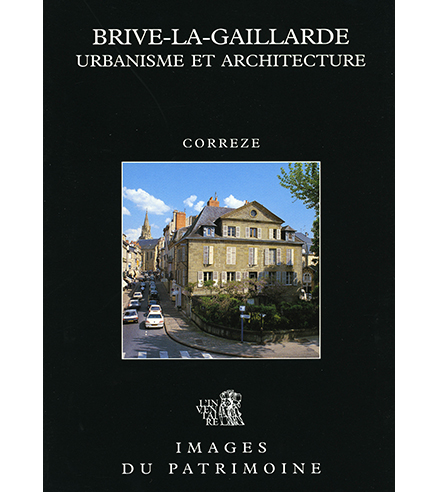 Brive-la-Gaillarde : urbanisme et architecture