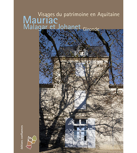 Mauriac, Malagar et Johanet. Gironde