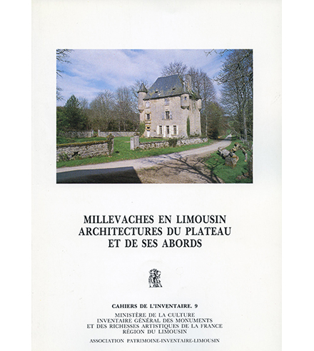 Millevaches en Limousin, architectures du plateau et de ses abords