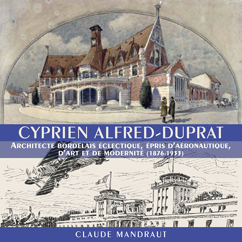 Publication : « Cyprien Alfred-Duprat : architecte bordelais éclectique … »