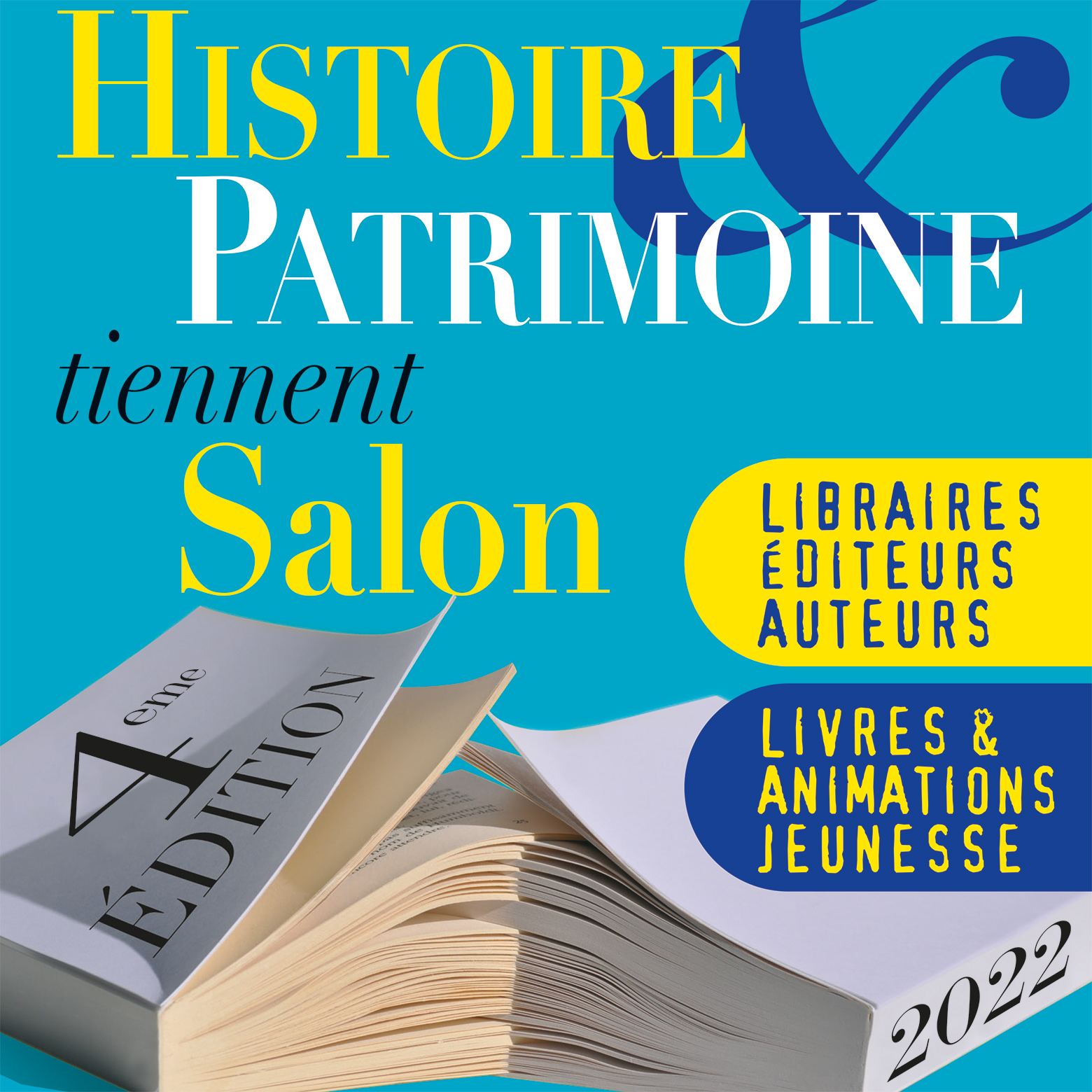 Affiche Histoire & Patrimoine tiennent Salon 2022