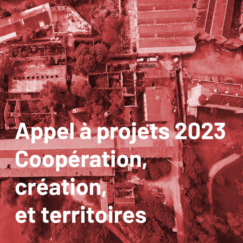Appel à projet 2023 – Coopération, création et territoires