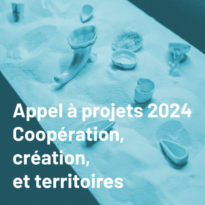 Appel à projets 2024 : Coopération, création, territoires