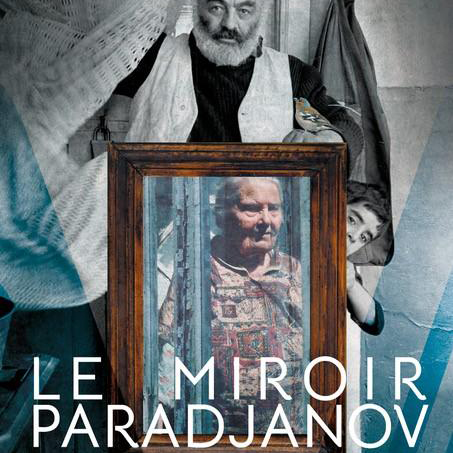 Avant-première régionale : Le Miroir Paradjanov