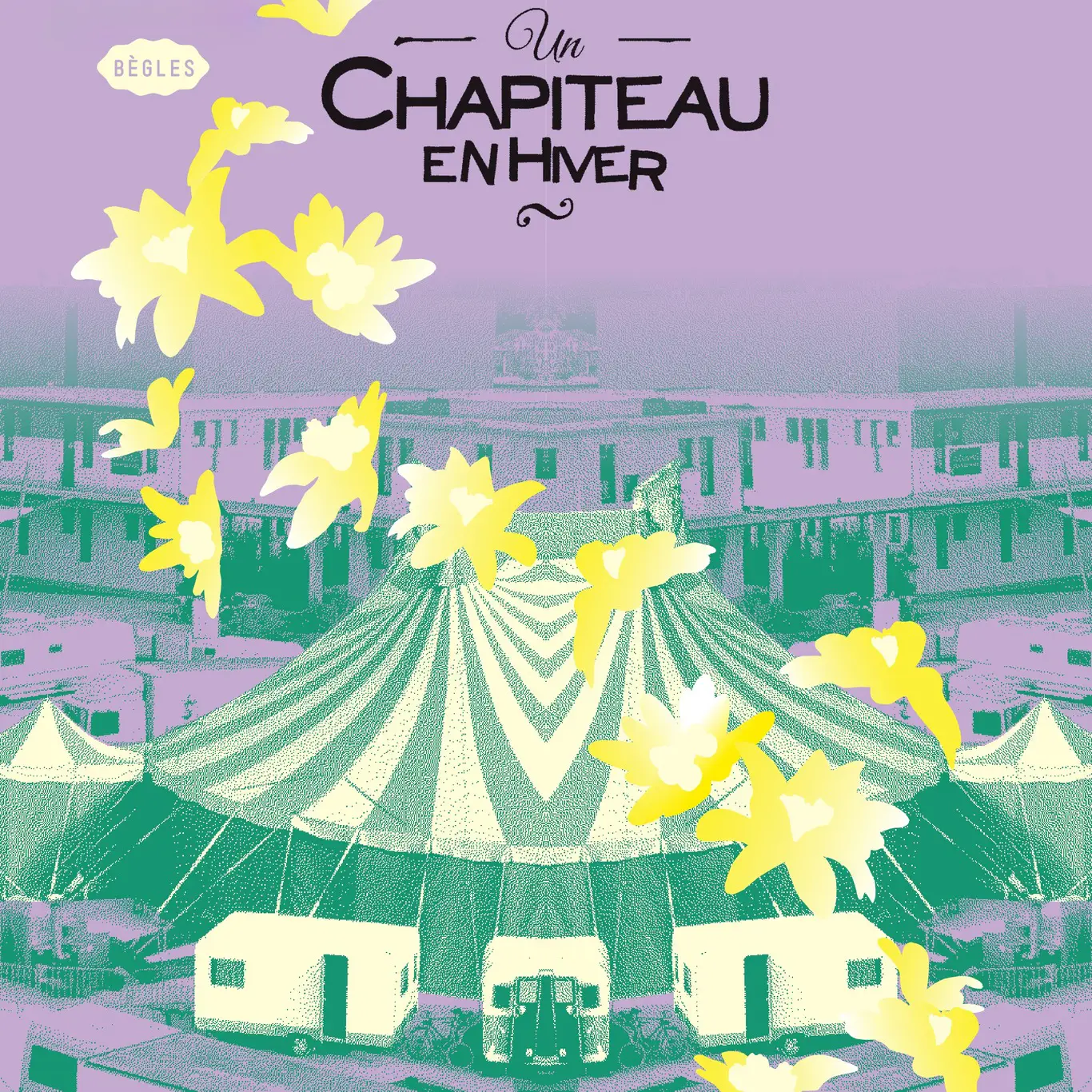 Un Chapiteau en Hiver 2026