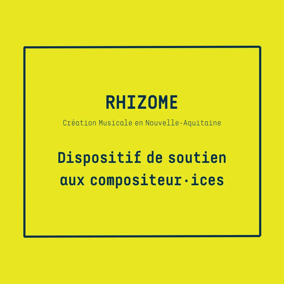 RHIZOME | appel à manifestation d&rsquo;intérêt à destination des compositeur·ices