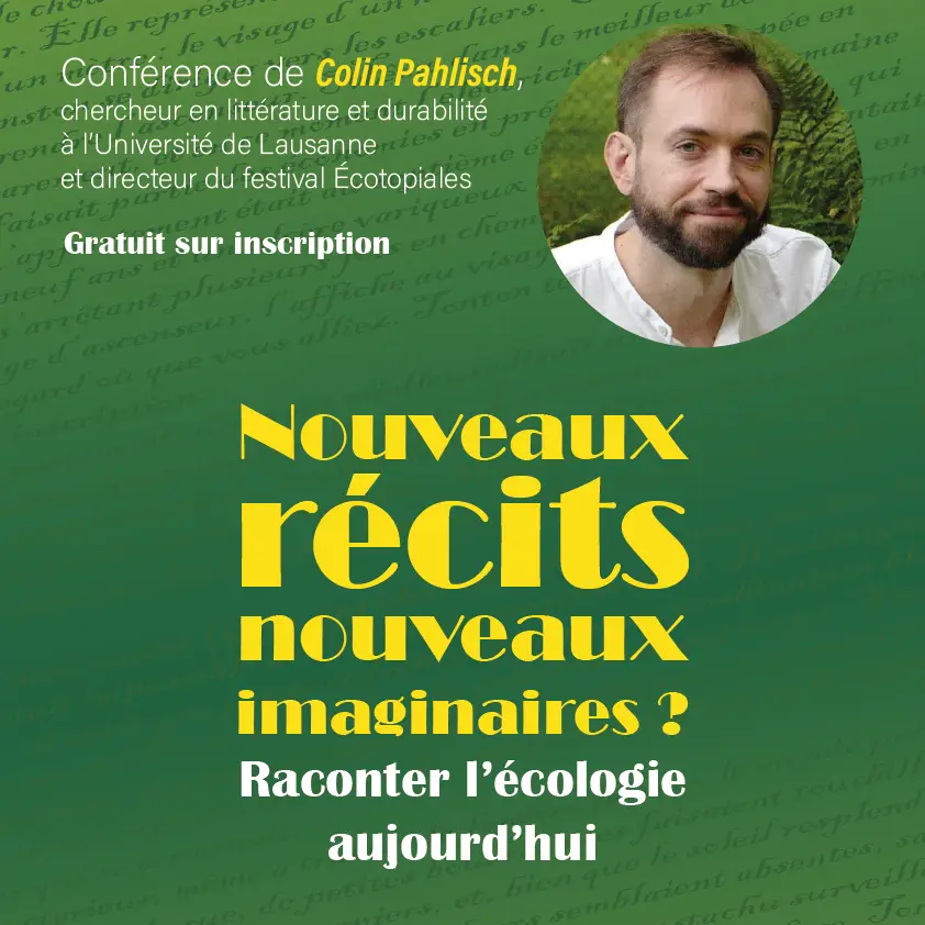 Nouveaux récits, nouveaux imaginaires ? Raconter l’écologie aujourd’hui
